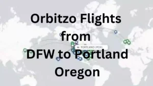Orbitzo Flights from DFW to Portland, Oregon