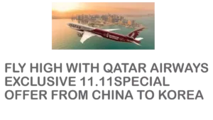 Fly High with Qatar Airways: Exclusive 11.11 Special Offer from China to Korea