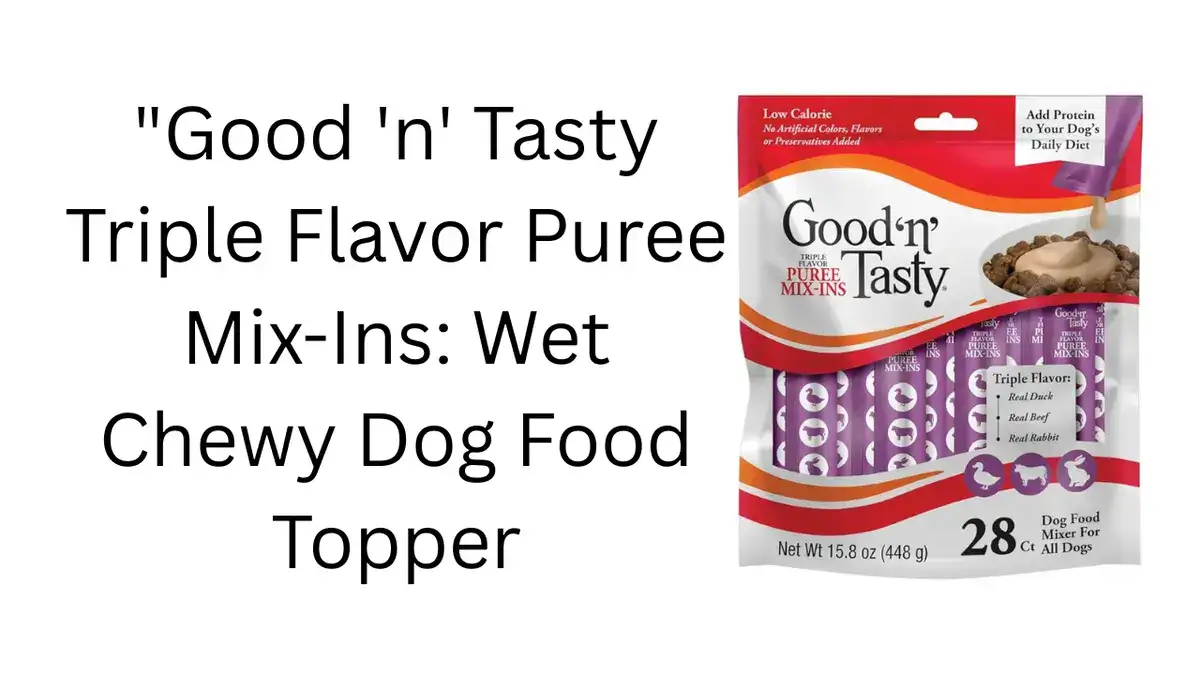 "Good 'n' Tasty Triple Flavor Puree Mix-Ins: Wet Chewy Dog Food Topper