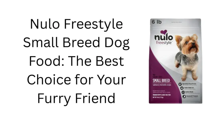 Nulo Freestyle Small Breed Dog Food: The Best Choice for Your Furry Friend